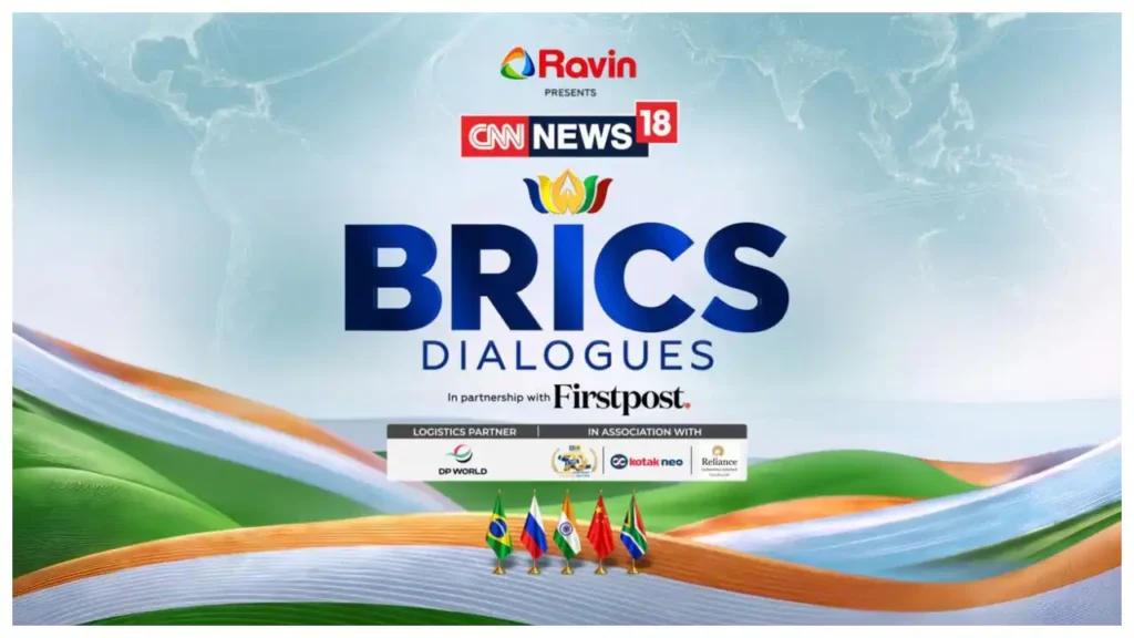 'CNN-News18 BRICS Dialogues in partnership with Firstpost' to bring together influential voices, on 11 September